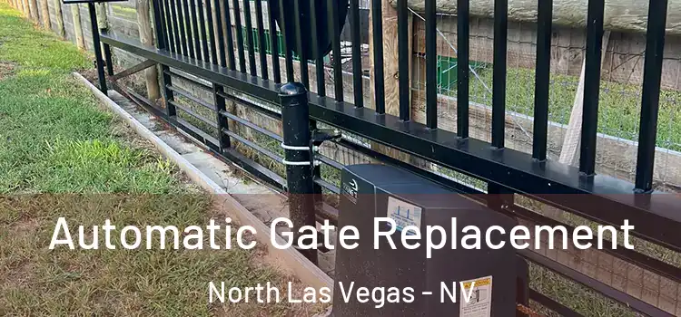 Automatic Gate Replacement North Las Vegas - NV