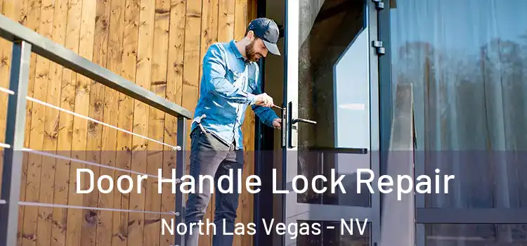 Door Handle Lock Repair North Las Vegas - NV