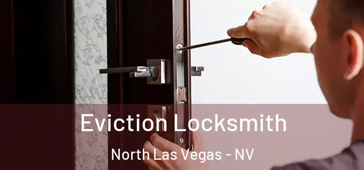  Eviction Locksmith North Las Vegas - NV
