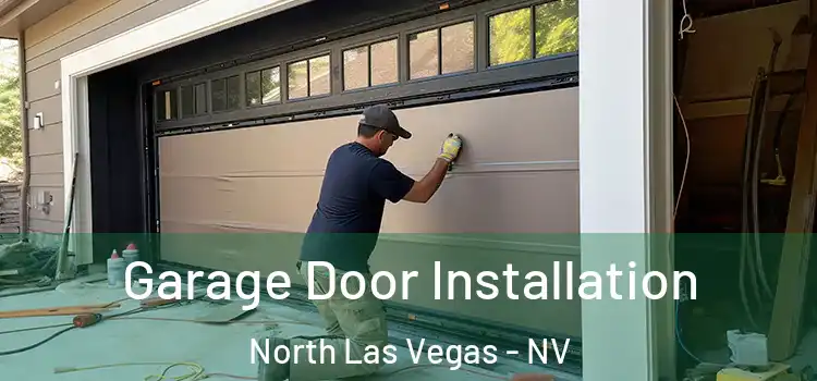  Garage Door Installation North Las Vegas - NV