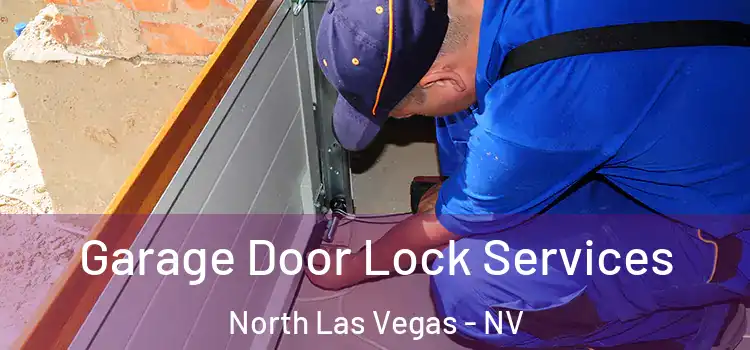 Garage Door Lock Services North Las Vegas - NV