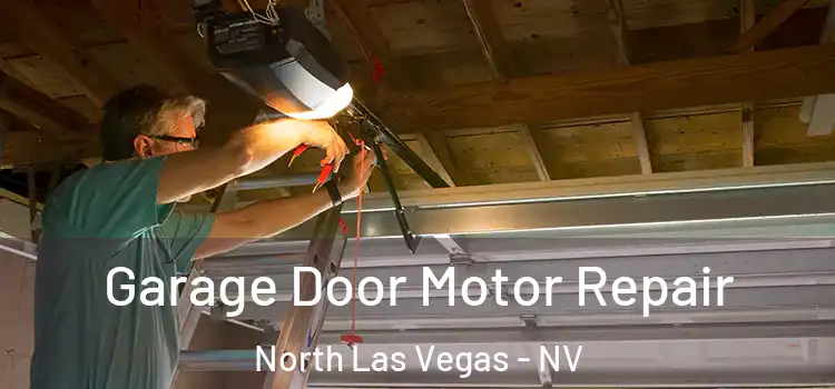  Garage Door Motor Repair North Las Vegas - NV