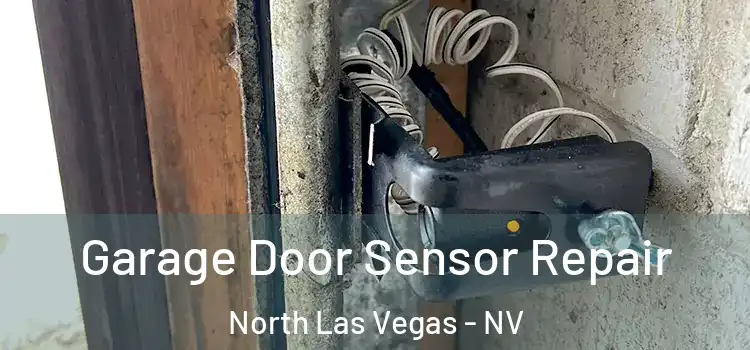 Garage Door Sensor Repair North Las Vegas - NV