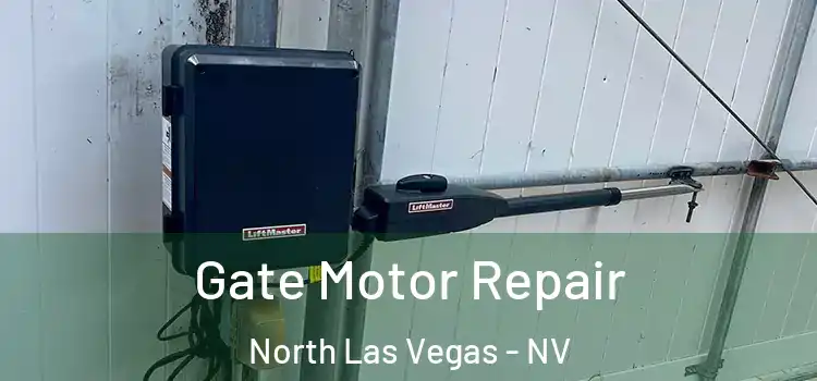 Gate Motor Repair North Las Vegas - NV